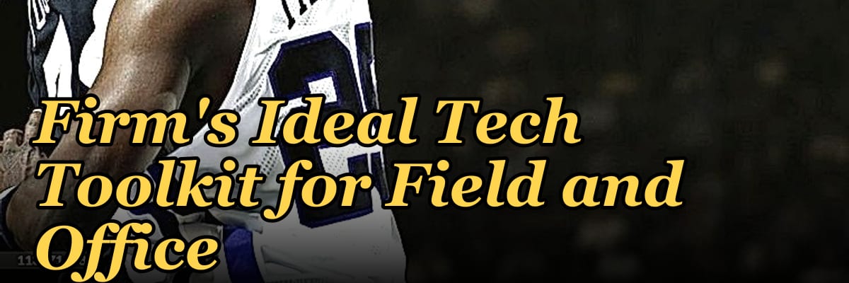 A Real Estate Appraisal Firm's Ideal Tech Toolkit for Field and Office