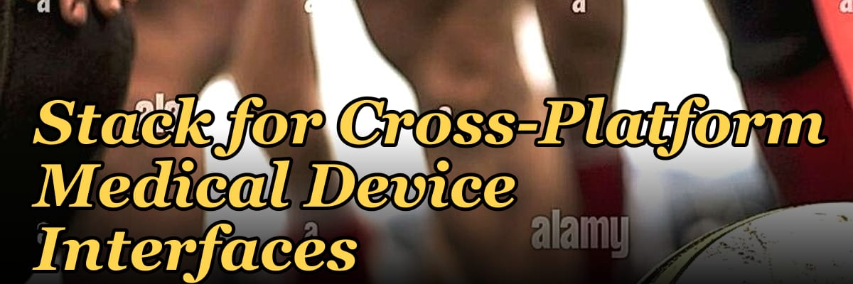 The .NET MAUI and Azure Stack for Cross-Platform Medical Device Interfaces