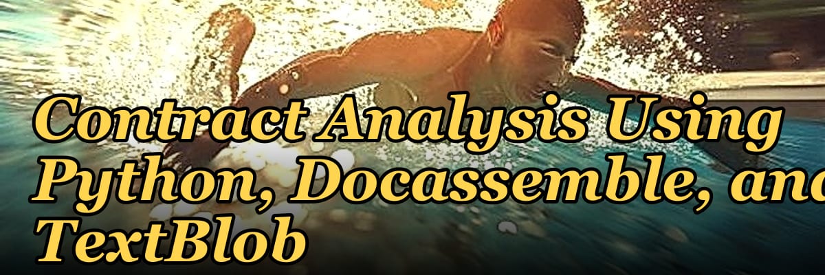 A Legal Tech Toolkit: Document Automation and Contract Analysis Using Python, Docassemble, and TextBlob