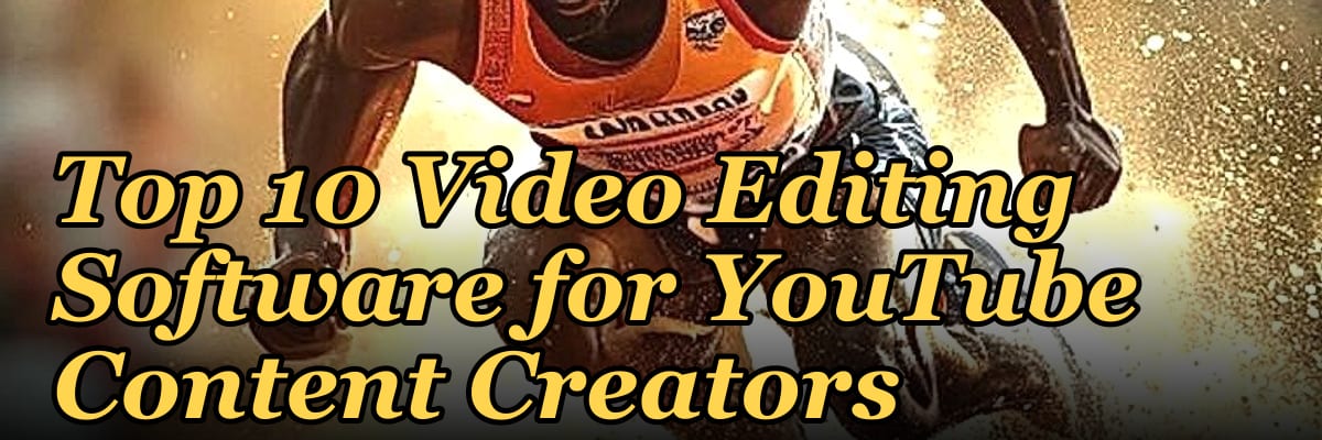 Top 10 Video Editing Software for YouTube Content Creators in 2027