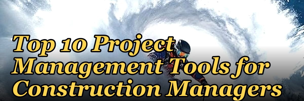 Top 10 Project Management Tools for Construction Managers in 2027