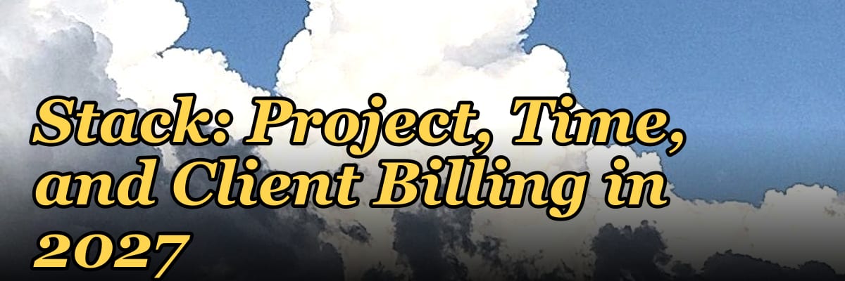 The Agency Operations Stack: Project, Time, and Client Billing in 2027
