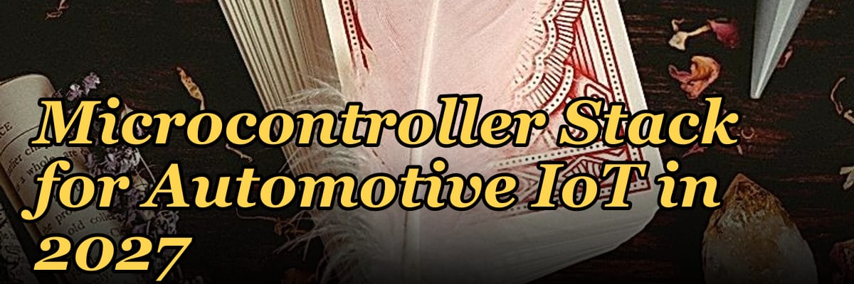 The Rust-First Microcontroller Stack for Automotive IoT in 2027