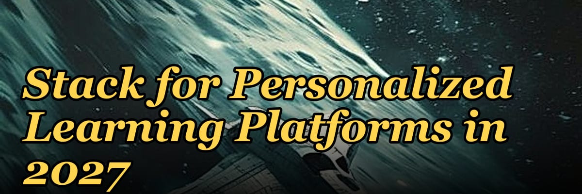 The Serverless Vector Stack for Personalized Learning Platforms in 2027