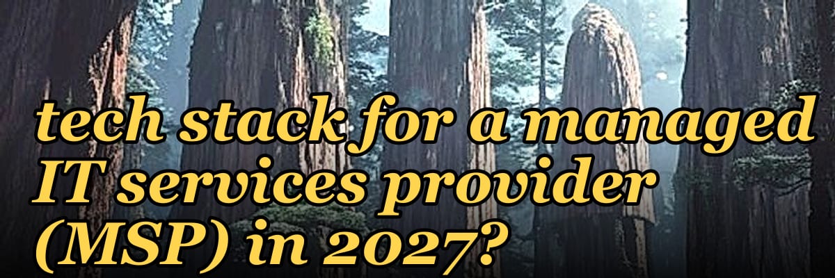What is the recommended sales and operations tech stack for a managed IT services provider (MSP) in 2027?