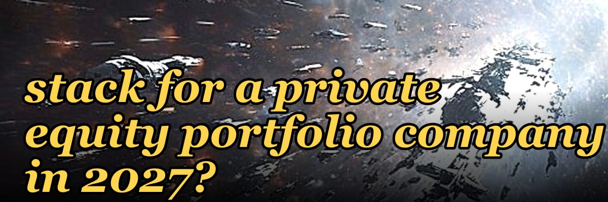 What is the best tech stack for a private equity portfolio company in 2027?