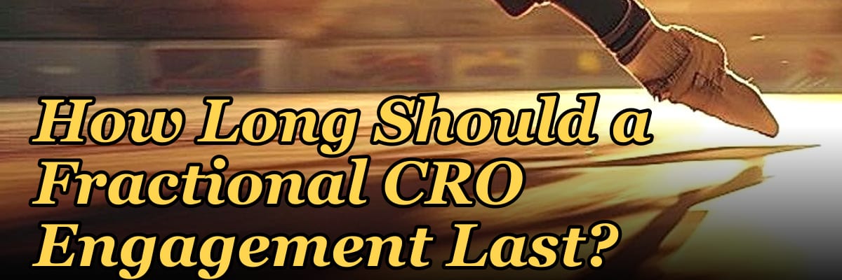 How Long Should a Fractional CRO Engagement Last in 2027?