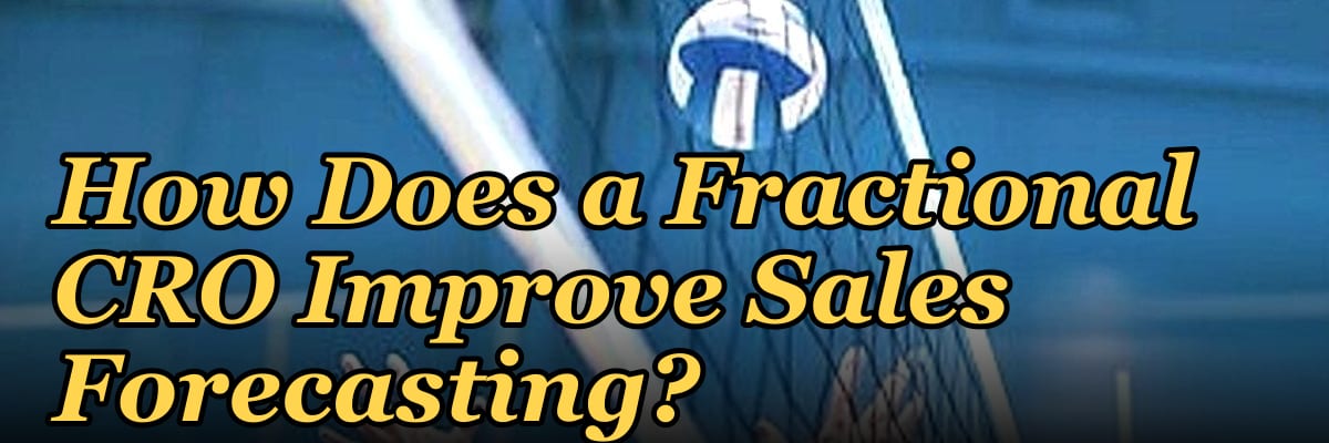 How Does a Fractional CRO Improve Sales Forecasting in 2027?