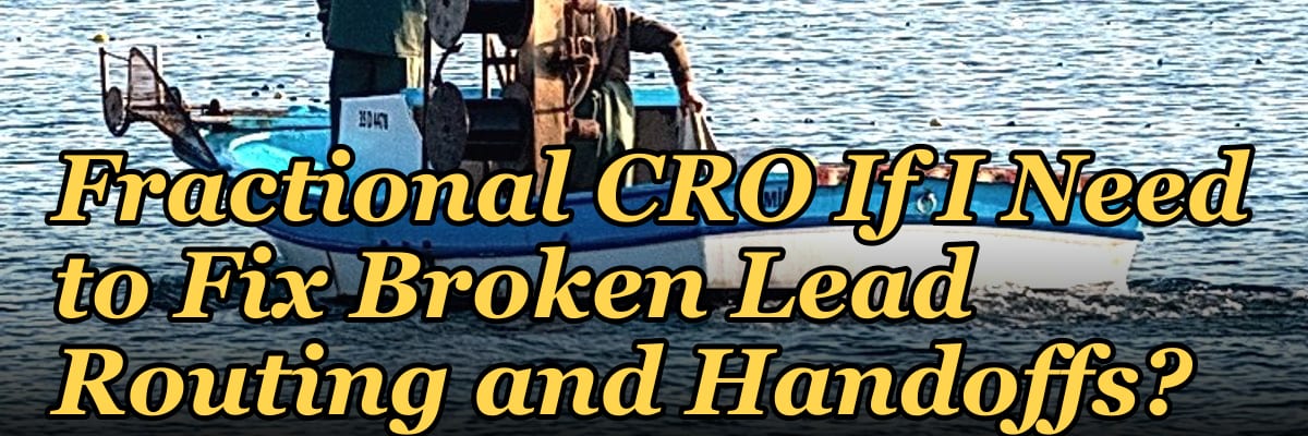 Should I Hire a Fractional CRO If I Need to Fix Broken Lead Routing and Handoffs in 2027?