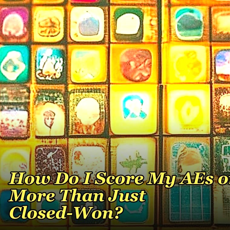 How Do I Score My AEs on More Than Just Closed-Won?