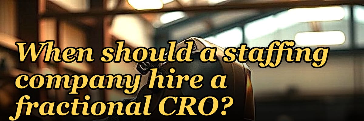 When should a staffing company hire a fractional CRO in 2027?