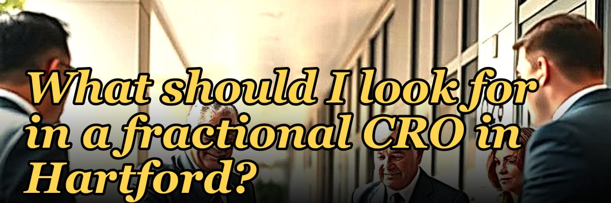 What should I look for in a fractional CRO in Hartford in 2027?