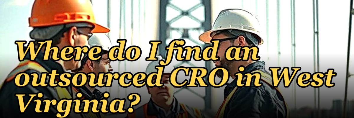 Where do I find an outsourced CRO in West Virginia in 2027?