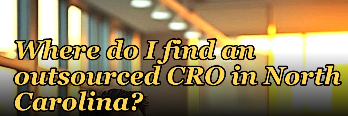Where do I find an outsourced CRO in North Carolina in 2027?