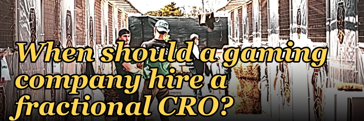 When should a gaming company hire a fractional CRO in 2027?