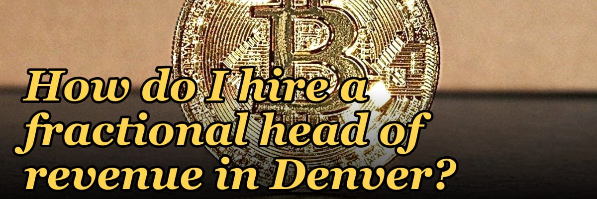 How do I hire a fractional head of revenue in Denver?