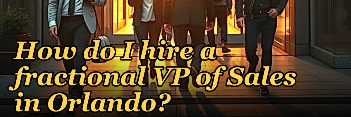 How do I hire a fractional VP of Sales in Orlando?
