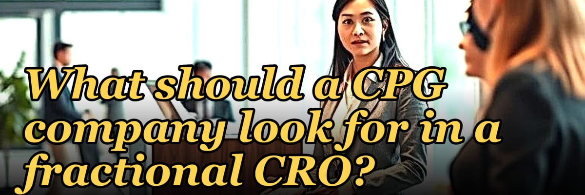 What should a CPG company look for in a fractional CRO in 2027?