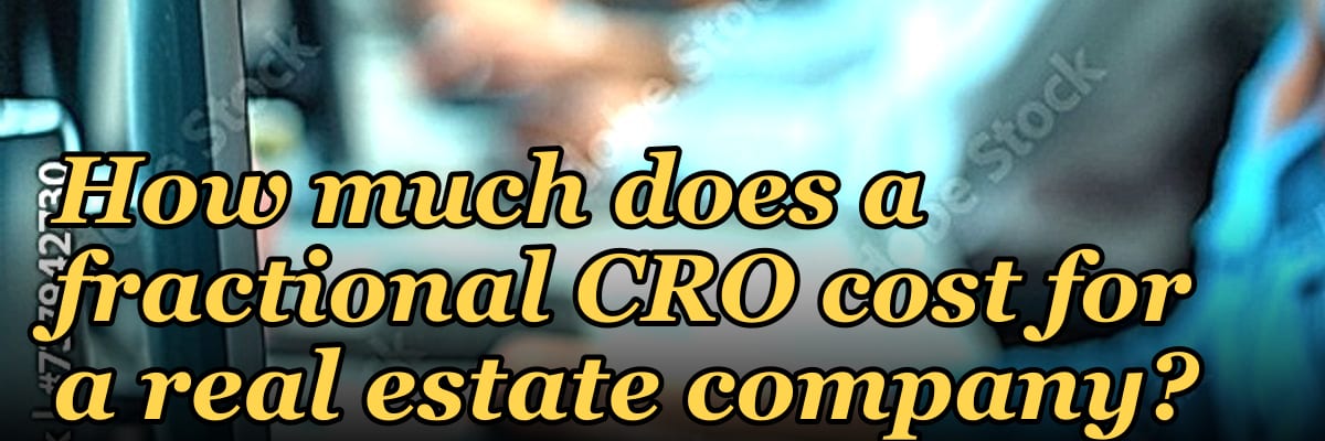 How much does a fractional CRO cost for a real estate company in 2027?