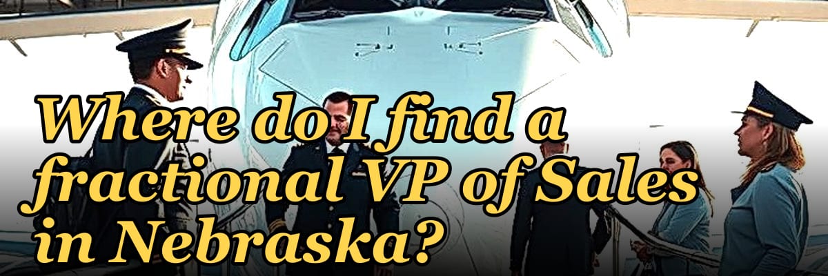 Where do I find a fractional VP of Sales in Nebraska?