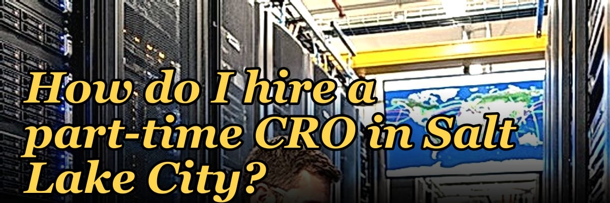 How do I hire a part-time CRO in Salt Lake City in 2027?