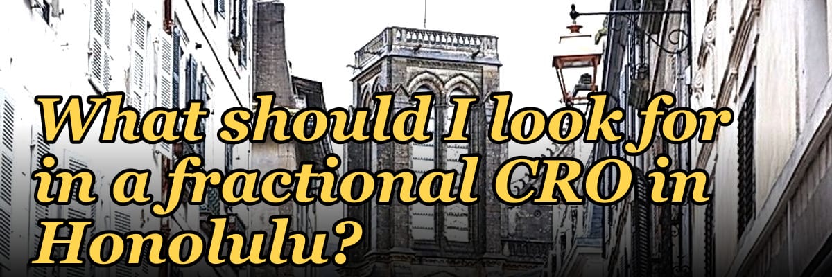 What should I look for in a fractional CRO in Honolulu in 2027?