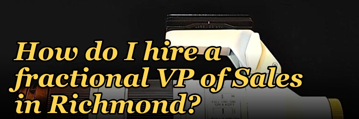 How do I hire a fractional VP of Sales in Richmond?