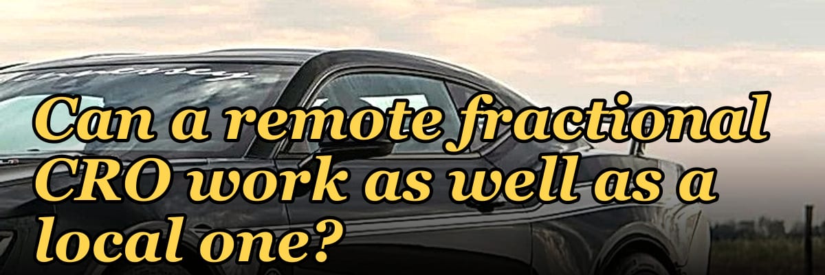 Can a remote fractional CRO work as well as a local one in 2027?