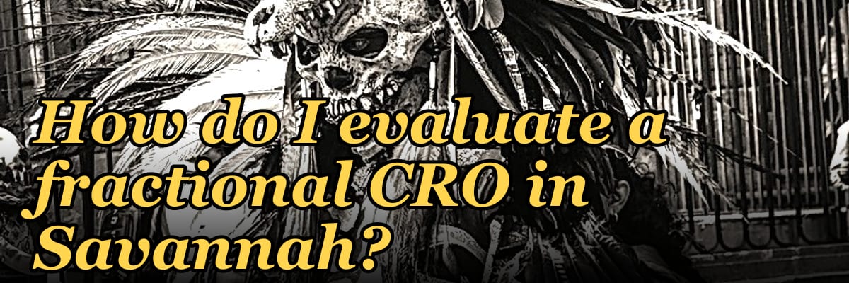 How do I evaluate a fractional CRO in Savannah in 2027?