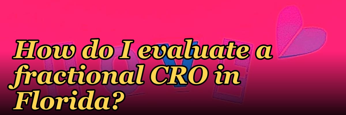 How do I evaluate a fractional CRO in Florida in 2027?