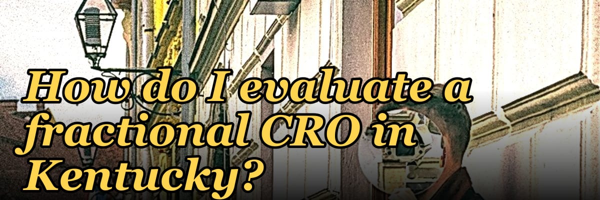 How do I evaluate a fractional CRO in Kentucky in 2027?