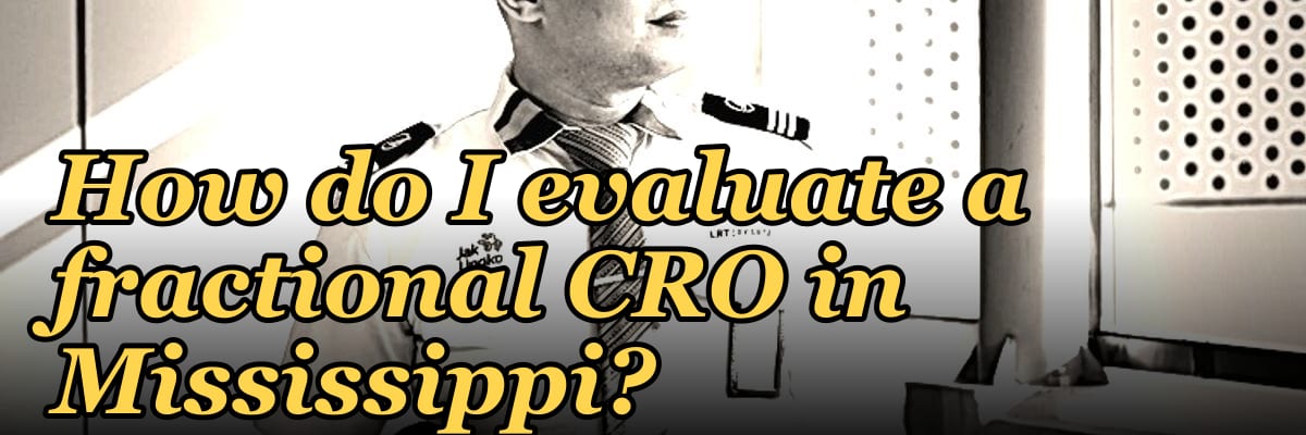 How do I evaluate a fractional CRO in Mississippi in 2027?