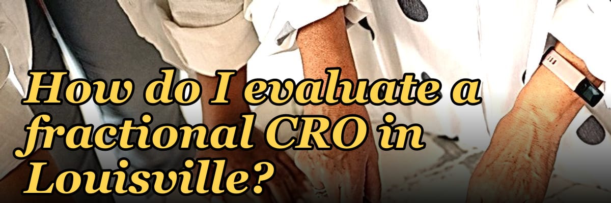 How do I evaluate a fractional CRO in Louisville in 2027?