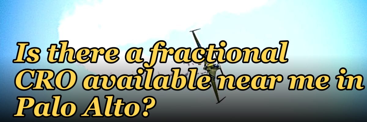 Is there a fractional CRO available near me in Palo Alto in 2027?