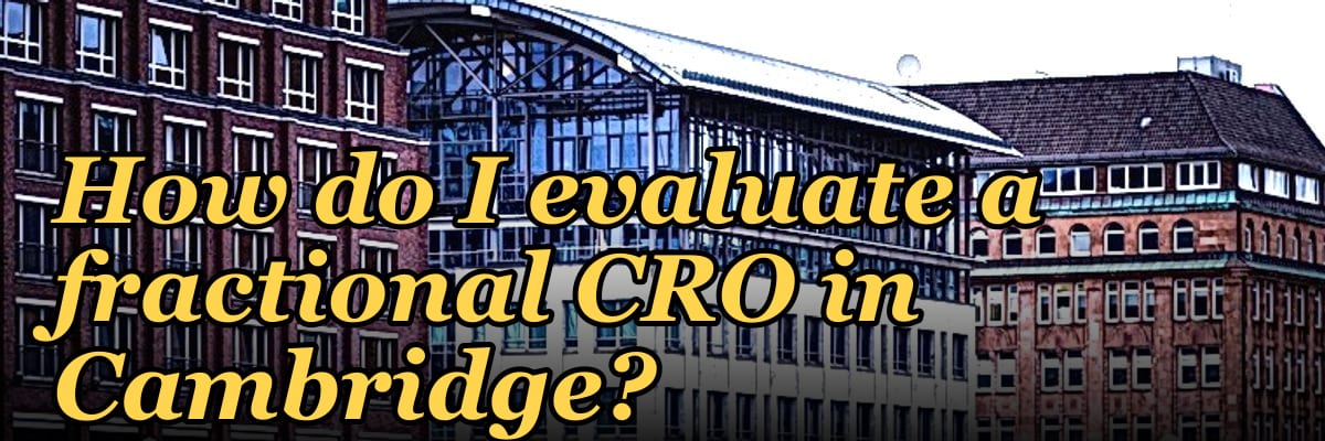 How do I evaluate a fractional CRO in Cambridge in 2027?
