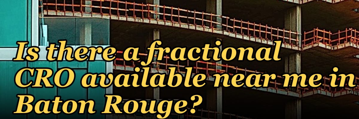 Is there a fractional CRO available near me in Baton Rouge in 2027?