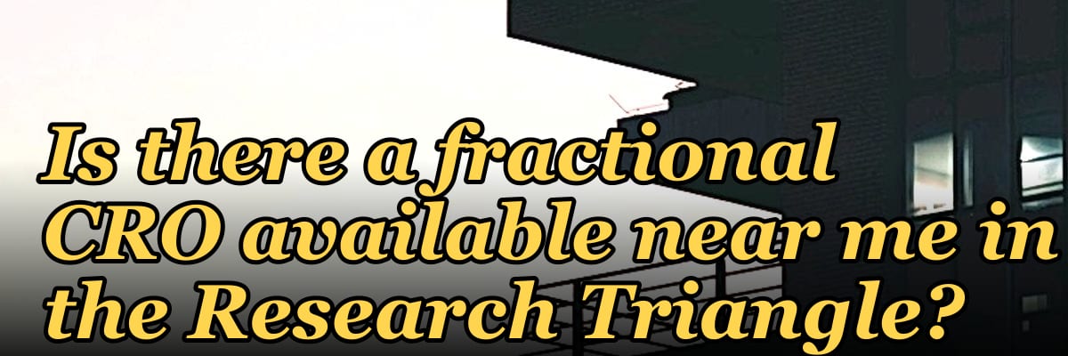 Is there a fractional CRO available near me in the Research Triangle in 2027?