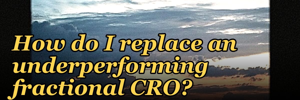 How do I replace an underperforming fractional CRO in 2027?