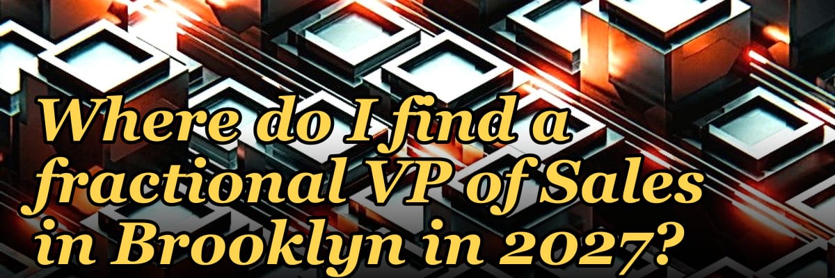 Where do I find a fractional VP of Sales in Brooklyn in 2027?