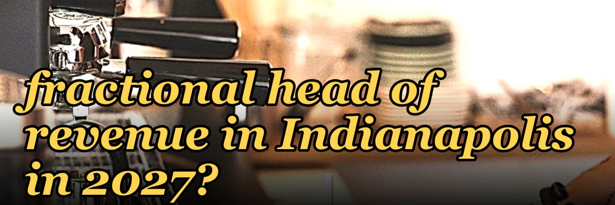 Where do I find a fractional head of revenue in Indianapolis in 2027?