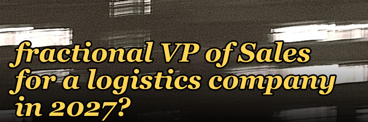 How do I hire a fractional VP of Sales for a logistics company in 2027?