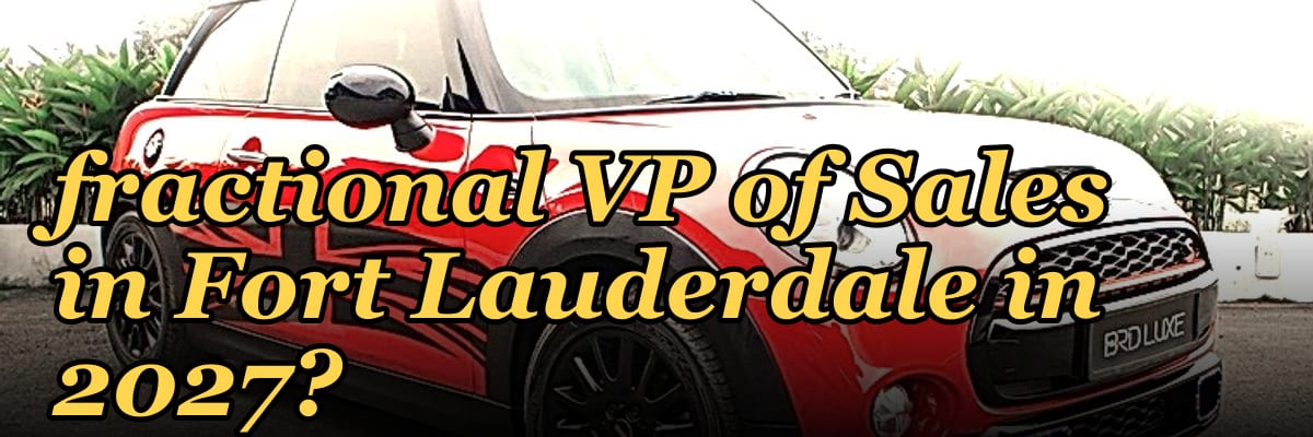 How do I hire a fractional VP of Sales in Fort Lauderdale in 2027?