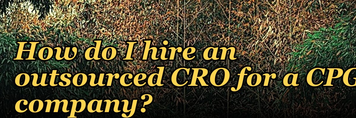 How do I hire an outsourced CRO for a CPG company in 2027?