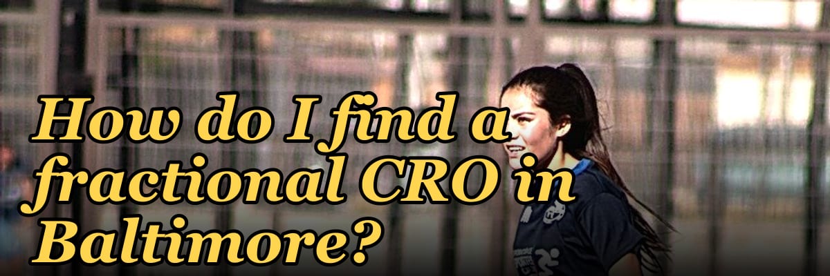 How do I find a fractional CRO in Baltimore in 2027?