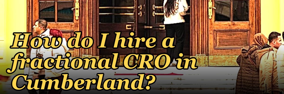 How do I hire a fractional CRO in Cumberland in 2027?