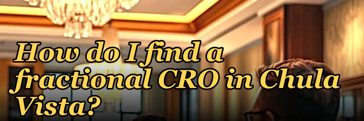 How do I find a fractional CRO in Chula Vista in 2027?