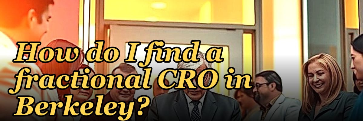 How do I find a fractional CRO in Berkeley in 2027?