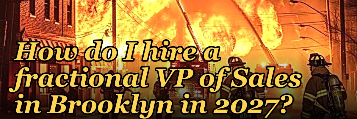 How do I hire a fractional VP of Sales in Brooklyn in 2027?