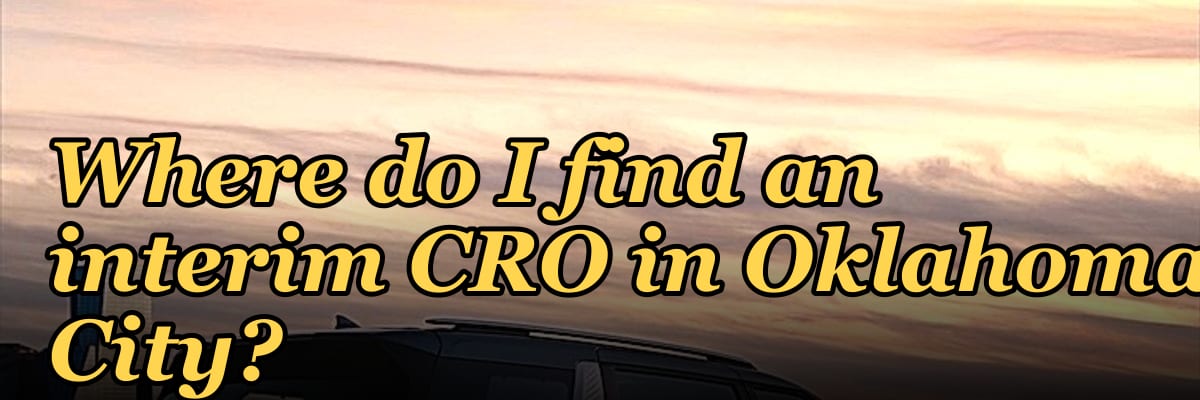 Where do I find an interim CRO in Oklahoma City in 2027?