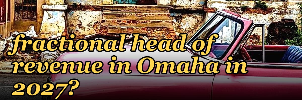 Where do I find a fractional head of revenue in Omaha in 2027?
